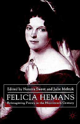 Felicia Hemans: Reimagining Poetry in the Nineteenth Century