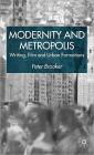 Modernity and Metropolis: Writing, Film and Urban Formations