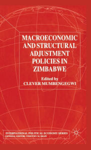 Title: Macroeconomic and Structural Adjustment Policies in Zimbabwe, Author: Clever Mumbengegwi