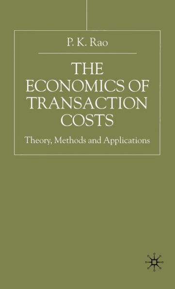 The Economics of Transaction Costs: Theory, Methods and Application