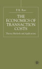 The Economics of Transaction Costs: Theory, Methods and Application