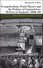 Evangelicalism, Penal Theory and the Politics of Criminal Law: Reform in England, 1808-30