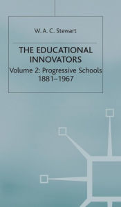 Title: The Educational Innovators, 1750-1967: 2 Volume Set, Author: W. Stewart