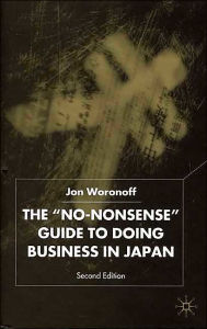 Title: The 'No-Nonsense' Guide to Doing Business in Japan / Edition 2, Author: J. Woronoff