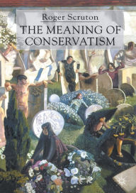 Title: The Meaning of Conservatism, Author: Roger Scruton