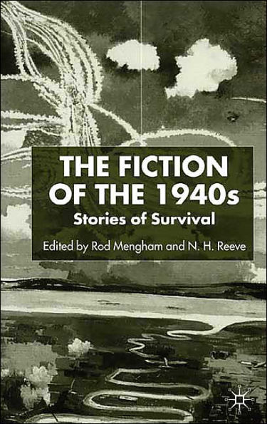 The Fiction of the 1940s: Stories of Survival