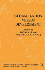 Title: Globalization Versus Development, Author: K. Jomo