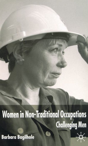 Women in Non-traditional Occupations: Challenging Men
