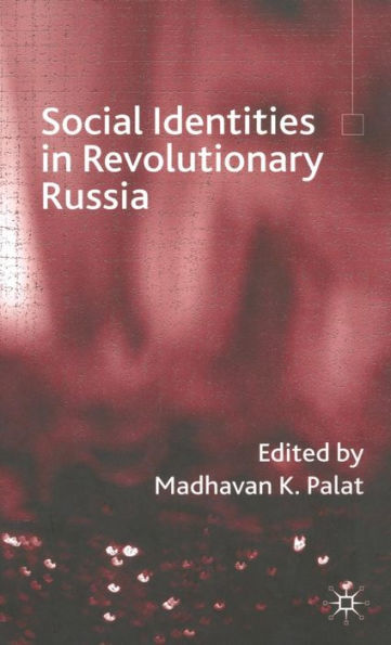 Social Identities in Revolutionary Russia