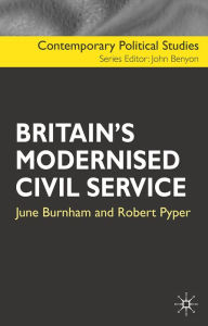 Title: Britain's Modernised Civil Service, Author: June Burnham