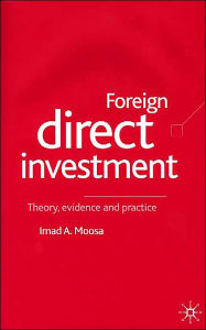 Title: Foreign Direct Investment: Theory, Evidence and Practice, Author: I. Moosa