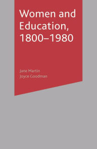 Title: Women and Education, 1800-1980, Author: Jane Martin