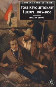 Title: Post-revolutionary Europe: 1815-1856, Author: Martyn Lyons