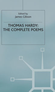 Title: Thomas Hardy: The Complete Poems, Author: T. Hardy