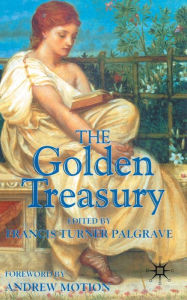 Title: The Golden Treasury: Of the Best Songs and Lyrical Poems in the English Language, Author: G Narahari Sastry