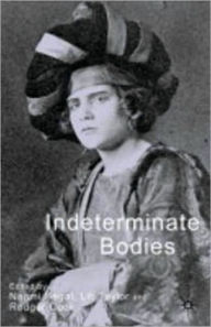 Title: Indeterminate Bodies, Author: Naomi Segal