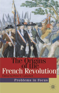 Title: The Origins of the French Revolution, Author: Peter Campbell
