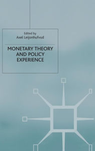 Title: Monetary Theory and Policy Experience, Author: Axel Leijonhufvud