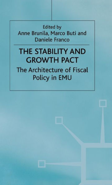 The Stability and Growth Pact: The Architecture of Fiscal Policy in EMU