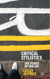 Title: Critical Stylistics: The Power of English, Author: Lesley Jeffries