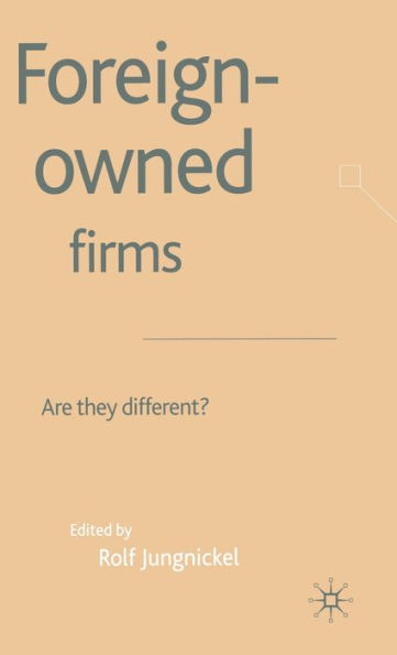 Foreign-Owned Firms: Are They Different?