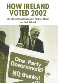 Title: How Ireland Voted 2002, Author: Michael Gallagher