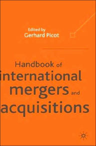 Title: Handbook of International Mergers and Aquisitions: Planning, Execution and Integration, Author: G. Picot