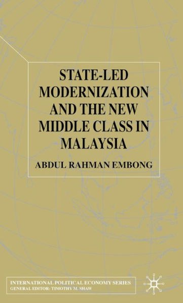 State-led Modernization and the New Middle Class in Malaysia