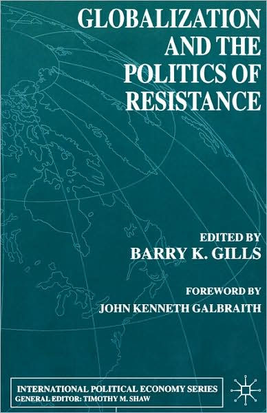 Globalization and the Politics of Resistance by B. Gills, Paperback ...