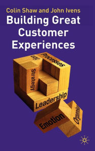 Title: Building Great Customer Experiences, Author: Colin Shaw