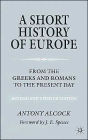 A Short History of Europe: From the Greeks and Romans to the Present Day / Edition 2