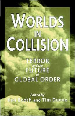 Worlds in Collision: Terror and the Future of Global Order