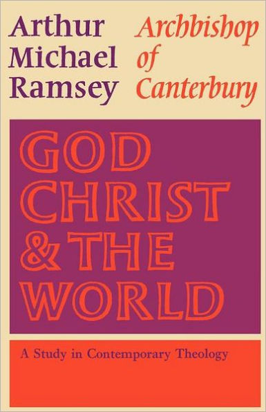 God, Christ and the World: A Study in Contemporary Theology