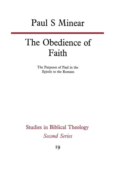the Obedience of Faith: Purposes Paul Epistle to Romans