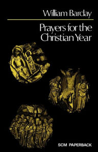 Title: Prayers for the Christian Year, Author: William Hunter