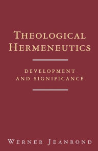 Title: Theological Hermeneutics, Author: Werner Jeanrond