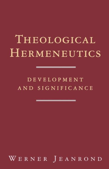 Theological Hermeneutics: Development and Significance