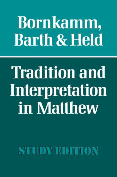 Tradition and Interpretation in Matthew