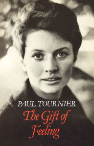 Title: The Gift of Feeling, Author: Paul Tournier