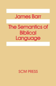 Title: The Semantics of Biblical Language, Author: James Barr