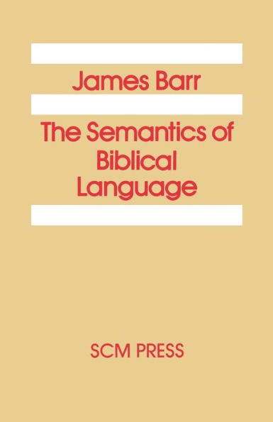 The Semantics of Biblical Language