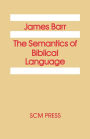 The Semantics of Biblical Language
