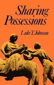 Title: Sharing Possessions: Mandate and Symbol of Faith, Author: Luke T. Johnson