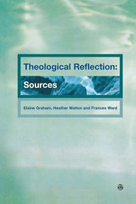 Title: Theological Reflections: Sources, Author: Elaine Graham