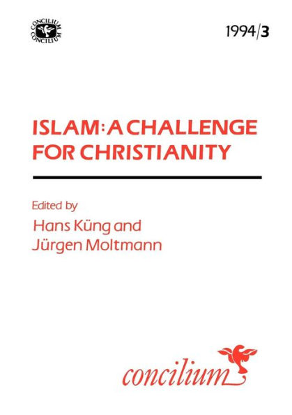 Concilium 1994/3 Islam: A Challenge for Christianity