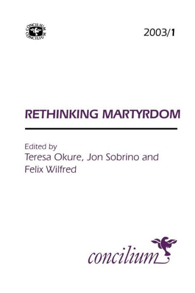 Concilium 2003/1 Rethinking Martyrdom