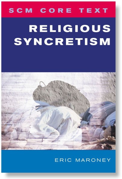 SCM Core Text: Religious Syncretism