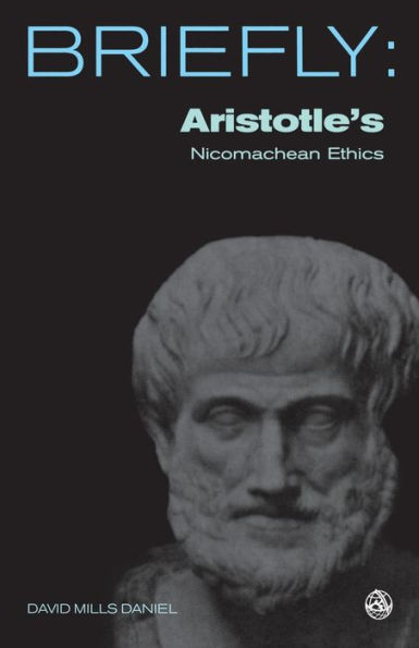 Aristotle's The Nicomachean Ethics (Books I-III, VI and X): Books I-III, VI and X