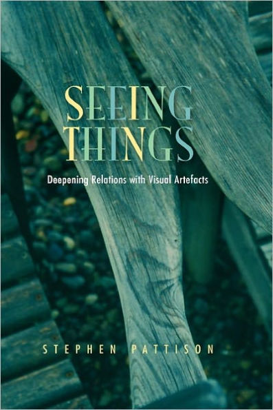 Seeing Things: Deepening Relations with Visual Artefacts