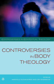 Title: Controversies In Body Theology, Author: Lisa Isherwood